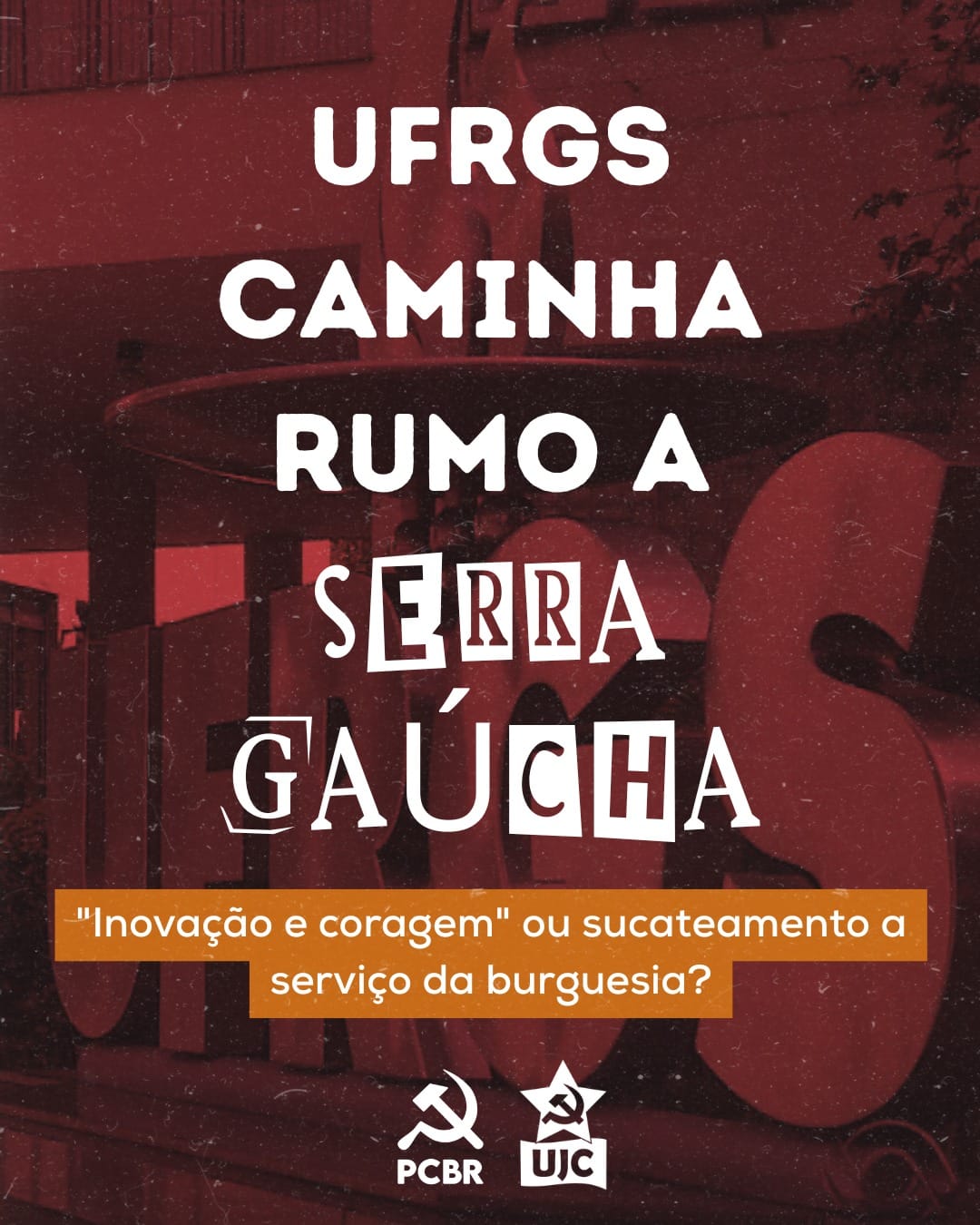 Nota política - A UFRGS caminha para a Serra Gaúcha: "inovação e coragem" ou sucateamento a serviço da burguesia?